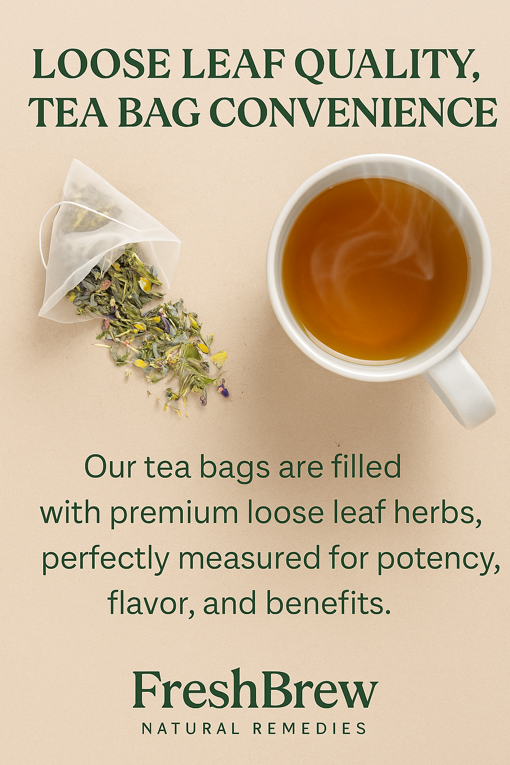 Why Our Tea Bags Deliver Loose Leaf Quality in Every Cup